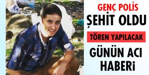 ŞEHİT OLDU!