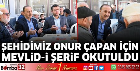 Şehit Onur Çapan için mevlid okutuldu 