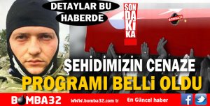ŞEHİT PROGRAMI BELLİ OLDU