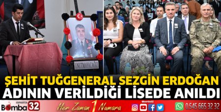 Şehit Tuğgeneral Sezgin Erdoğan, adının verildiği lisede anıldı