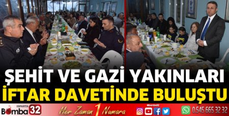 Şehit ve gazi aileleri iftarda bir araya geldi