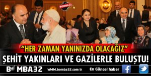 ŞEHİT YAKINLARI VE GAZİLERE İFTAR DAVETİ VERİLDİ