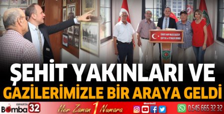 Şehit yakınları ve gazilerimiz ile bir araya geldi