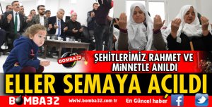 ŞEHİTLERİMİZ RAHMET VE MİNNETLE ANILDI, ELLER SEMAYA AÇILDI