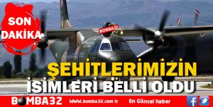ŞEHİTLERİMİZİN  İSİMLERİ BELLİ OLDU 