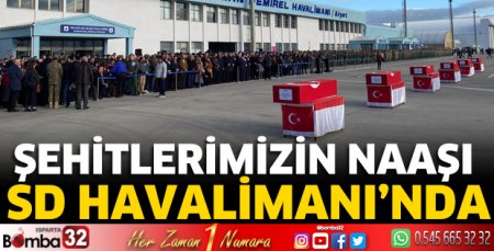 Şehitlerimizin naaşı SD Havalimanı'nda