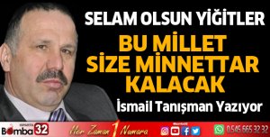 Selam olsun yiğitler