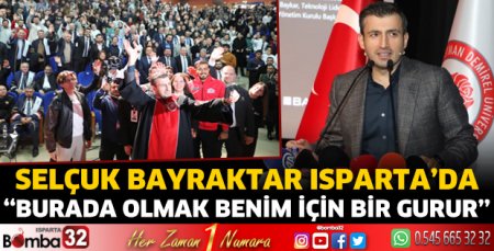 Selçuk Bayraktar Isparta'da