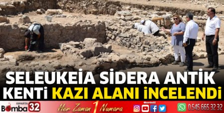 Seleukeia Sidera Antik Kenti Kazı Alanı incelendi