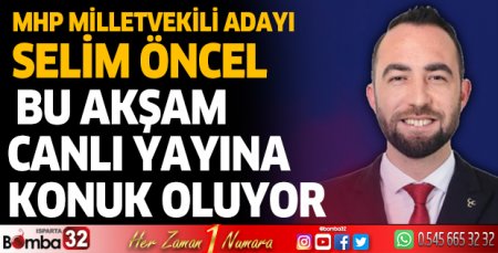 Selim Öncel bu akşam canlı yayın konuğu