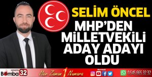 Selim Öncel MHP'den aday adaylığını açıkladı