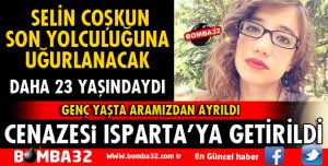 SELİN COŞKUN SON YOLCULUĞUNA UĞURLANIYOR
