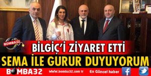 SEMA İLE GURUR DUYUYORUM