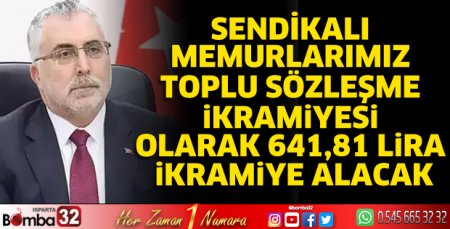 Sendikalı memurlar 641,81 lira ikramiye alacak