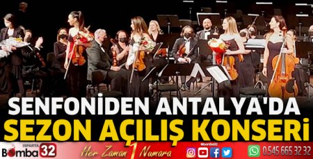 Senfoniden Antalya'da sezon açılış konseri