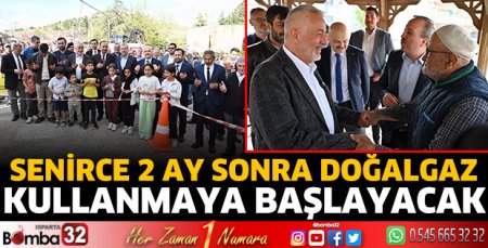 Senirce 2 ay sonra doğalgaz kullanmaya başlayacak