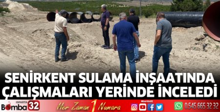 Senirkent sulama inşaatında çalışmalar sürüyor