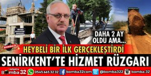 SENİRKENT’TE HİZMET RÜZGARI