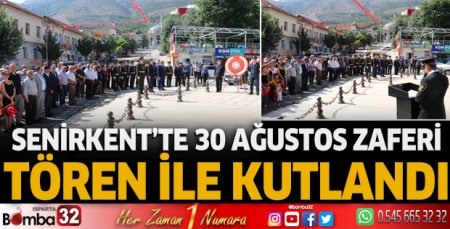 Senirkent'te 30 Ağustos tören ile kutlandı