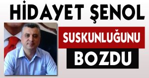 ŞENOL SUSKUNLUĞUNU BOZDU