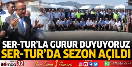 Ser-Tur’da sezon açıldı; Ser-Tur’la gurur duyuyoruz 