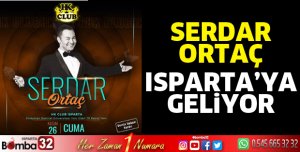 Serdar Ortaç Isparta’da konser verecek