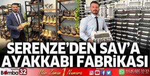 Serenze’den Sav’a Ayakkabı fabrikası