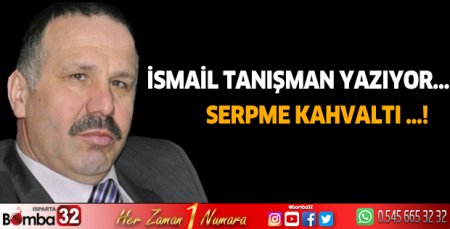 SERPME KAHVALTI…!