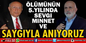SEVGİ MİNNET VE SAYGIYLA ANIYORUZ