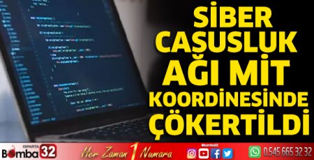 Siber casusluk ağı, MİT koordinesinde çökertildi