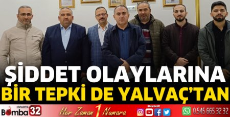 Şiddet olaylarına bir tepki de Yalvaç’tan