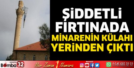 Şiddetli fırtınada minarenin külahı yerinden çıktı