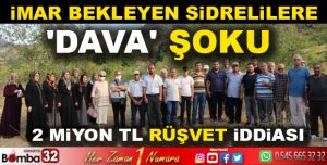 SİDRE MAHALLE HALKINA DAVA ŞOKU