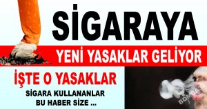 Sigaraya yeni yasaklar geliyor