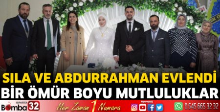 Sıla ve Abdurrahman evlendi