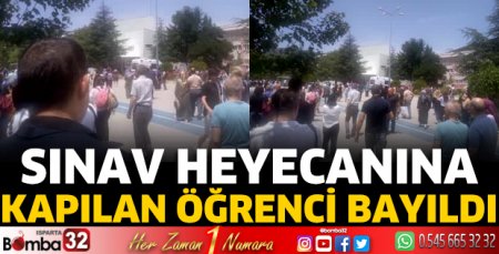 Sınav heyecanına kapılan öğrenci bayıldı 