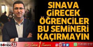 Sınava girecek öğrenciler bu semineri kaçırmayın