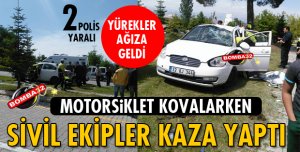 SİVİL POLİSLER KAZA YAPTI