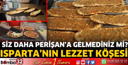 Siz daha Perişan'a gelmediniz mi?