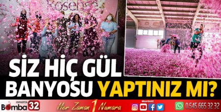 Siz hiç gül banyosu yaptınız mı?