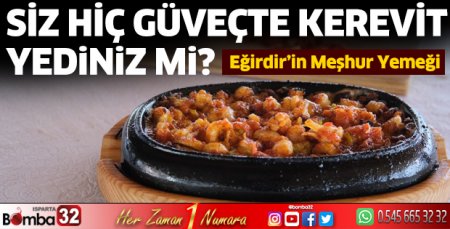 Siz hiç güveçte kerevit yediniz mi?
