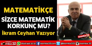 SİZCE MATEMATİK KORKUNÇ MU