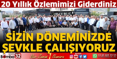 Sizin döneminizde şevkle çalışıyoruz