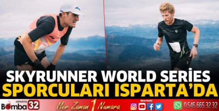 Skyrunner World Series Sporcuları Isparta’da