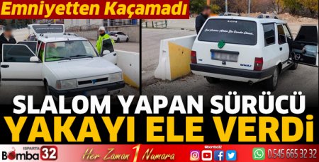 Slalom yapan sürücü yakayı ele verdi