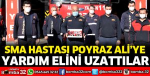 SMA HASTASI POYRAZ ALİ’YE YARDIM ELİNİ UZATTILAR
