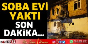 Soba evi yaktı