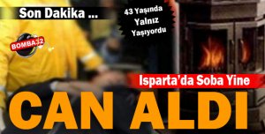 SOBA YİNE CAN ALDI 