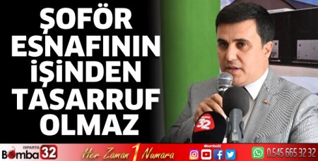 Şoför esnafının işinden tasarruf olmaz