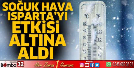 Soğuk hava Isparta'yı etkisi altına aldı